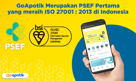 Aplikasi GoApotik Jadi Penyelenggara Sistem Elektronik Farmasi Pertama Raih Sertifikasi ISO 27001 di Indonesia